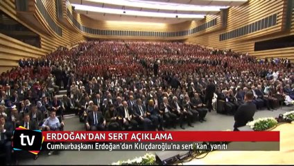 Erdoğan'dan Kılıçdaroğlu'na sert 'kan' yanıtı