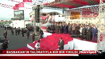 BAŞBAKAN'IN TALİMATIYLA BİR BİR YIKILDI