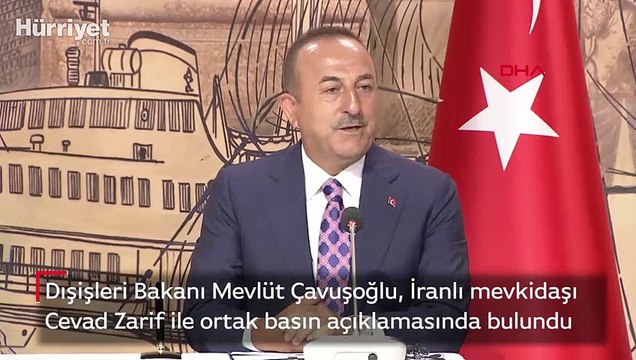 Dışişleri Bakanı Mevlüt Çavuşoğlu, İranlı mevkidaşı Cevad Zarif ile ortak basın açıklamasında bulundu