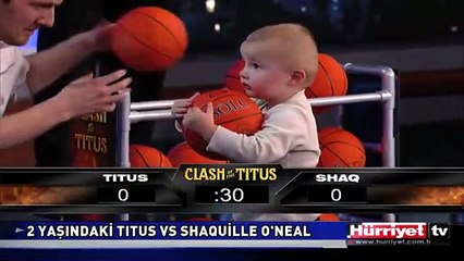SHAQUİLLE O'NEAL'E KARŞI 2 YAŞINDAKİ TITUS