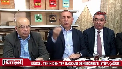 Gürsel Tekin'den TFF Başkanı Demirören'e istifa çağrısı