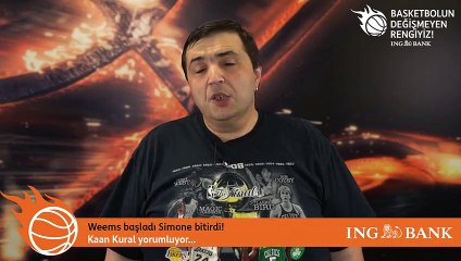 Kaan Kural yorumluyor... Weems başladı, Simone bitirdi!
