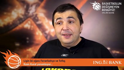 Kaan Kural yorumluyor... Ligin iki ağası Fenerbahçe ve Tofaş