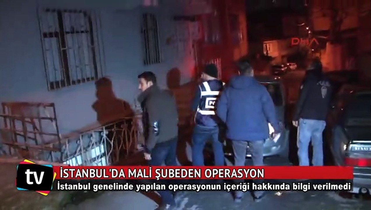 İstanbul'da mali şubeden operasyon