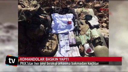 Komandolar baskın yaptı PKK'lılar her şeyi bırakıp kaçtı