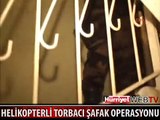 ŞAFAK VAKTİNDE 500 POLİSLE FİLM GİBİ OPERASYON