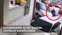 İzmir’de kayınpederin işyeri baskını güvenlik kamerasında