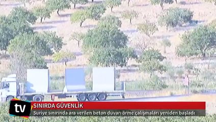 Suriye sınırında beton duvar örme çalışmaları yeniden başladı