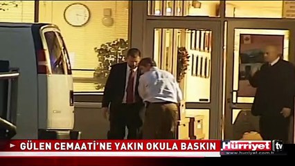 GÜLEN CEMAATİ’NE YAKIN OKULA BASKIN