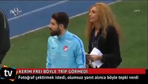 Kerim Frei böyle trip görmedi!
