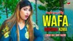 Wafa Darsara Koma | Musarat Momand | Kiran Naz | Pashto Hit Song