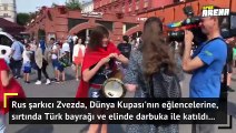 Türk bayrağı ve darbukayla Moskova sokaklarında!