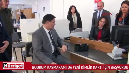 Bodrum Kaymakamı da yeni kimlik kartı için başvurdu