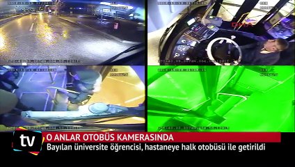 Bayılan üniversite öğrencisi, hastaneye halk otobüsü ile getirildi