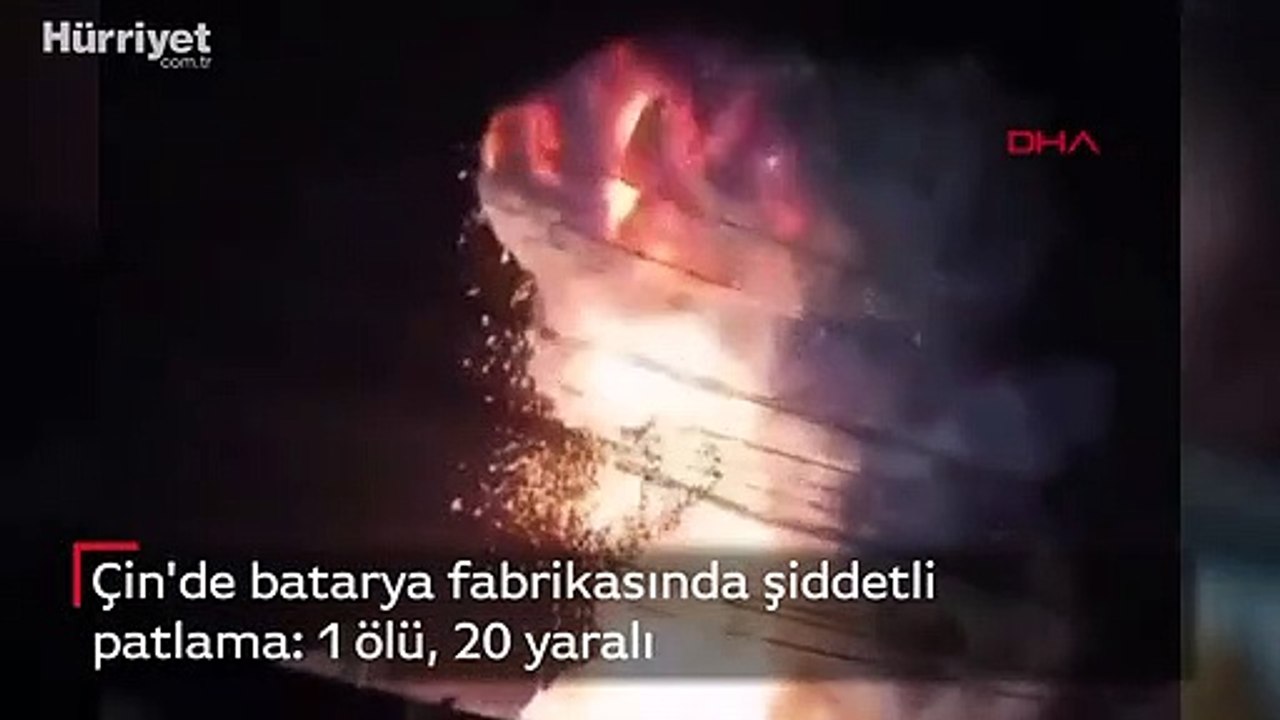 Çin'de batarya fabrikasında korkunç patlama: 1 ölü, 20 yaralı