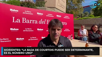 Morientes: "La baja de Courtois puede ser determinante, es el número uno"