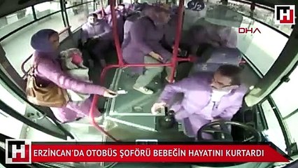 Erzincan'da otobüs şoförü bebeğin hayatını kurtardı