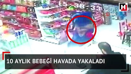 10 aylık bebeğini havada yakaladı