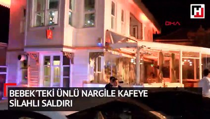 Bebek'teki ünlü nargile kafeye silahlı saldırı