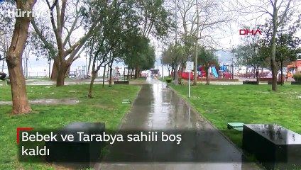 Bebek ve Tarabya sahili boş kaldı