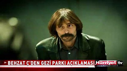 BEHZAT Ç.'DEN TAKSİM GEZİ PARKI AÇIKLAMASI