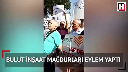 Bulut İnşaat mağdurları eylem yaptı