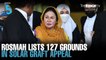 EVENING 5: Rosmah files 127 grounds in appeal
