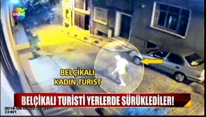 Belçikalı turisti metrelerce sürüklediler