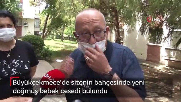 Büyükçekmece'de sitenin bahçesinde yeni doğmuş bebek cesedi bulundu