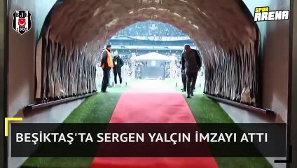 Beşiktaş'ta Sergen Yalçın imzayı attı