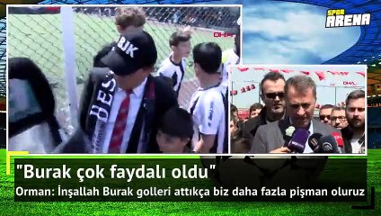 Fikret Orman'ın Burak Yılmaz pişmanlığı