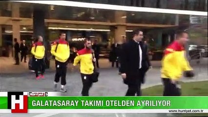 GALATASARAY TAKIMI OTELDEN AYRILDI