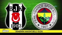 Beşiktaş-Fenerbahçe derbisinin hakemi belli oldu
