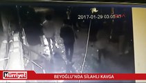 Beyoğlu'nda yaşanan silahlı kavganın başlama anı