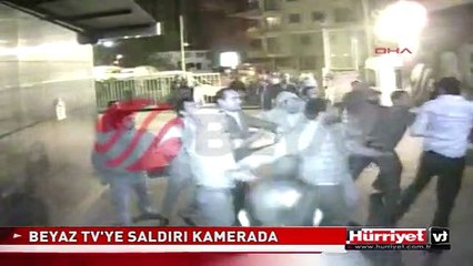 BEYAZ TV'YE SALDIRI ANI KAMERADA