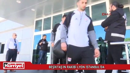 Beşiktaş'ın rakibi Lyon İstanbul'da