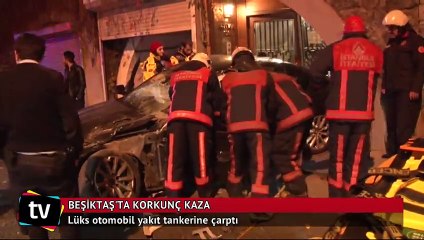 Beşiktaş'ta feci kaza! Lüks otomobil yakıt tankerine çarptı