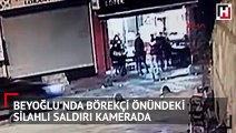 Beyoğlu'nda börekçi önündeki silahlı saldırı kamerada