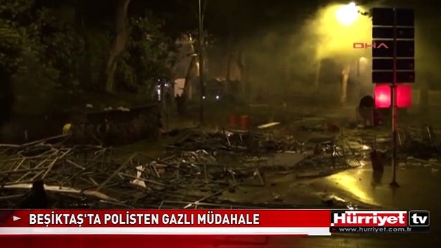 BEŞİKTAŞ'TA POLİSTEN TAKSİM GEZİ PARKI GÖSTERİCİLERİNE GAZLI MÜDAHALE