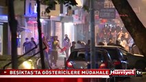 BEŞİKTAŞ'TA GÖSTERİCİLERE MÜDAHALE! TAKSİM GEZİ PARKI OLAYLARI