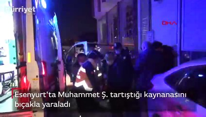 Son dakika haber... Esenyurt'ta damat kaynanasını bıçakladı