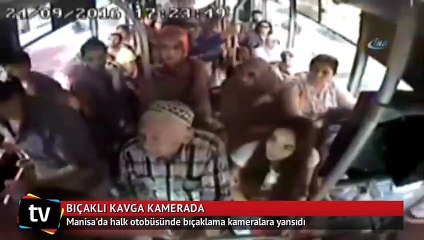 Halk otobüsünde bıçaklama kameralara yansıdı