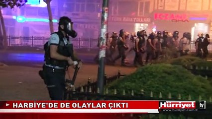 TAKSİM İÇİN HARBİYE'DE DE OLAYLAR ÇIKTI