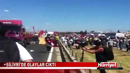 SİLİVRİ'DE OLAYLAR ÇIKTI