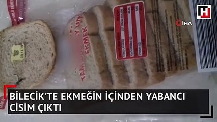 Ekmeğin içinden çıkan yabancı madde vatandaşı şok etti