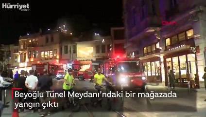 Beyoğlu Tünel Meydanı'ndaki bir mağazada yangın çıktı