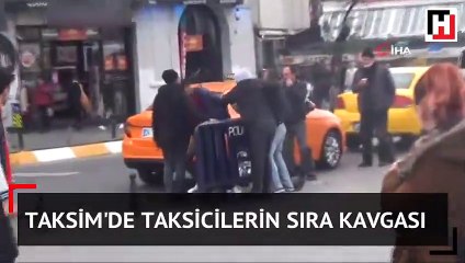 Taksim Meydanı'nda taksicilerin sıra kavgası kamerada