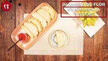 Alambre de flor de calabaza y setas | Receta vegetariana muy mexicana | Directo al Paladar México