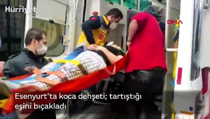 Esenyurt'ta koca dehşeti! Tartıştığı eşini bıçakladı