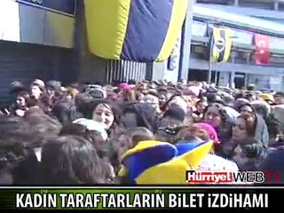 FENERBAHÇELİ KADIN TARAFTARLARIN BİLET İZDİHAMI